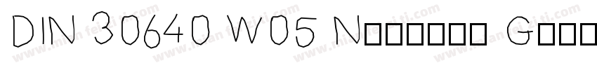 DIN 30640 W05 Neuzeit GroteskBd字体转换